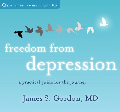 Freedom from Depression by James S. Gordon, MD
